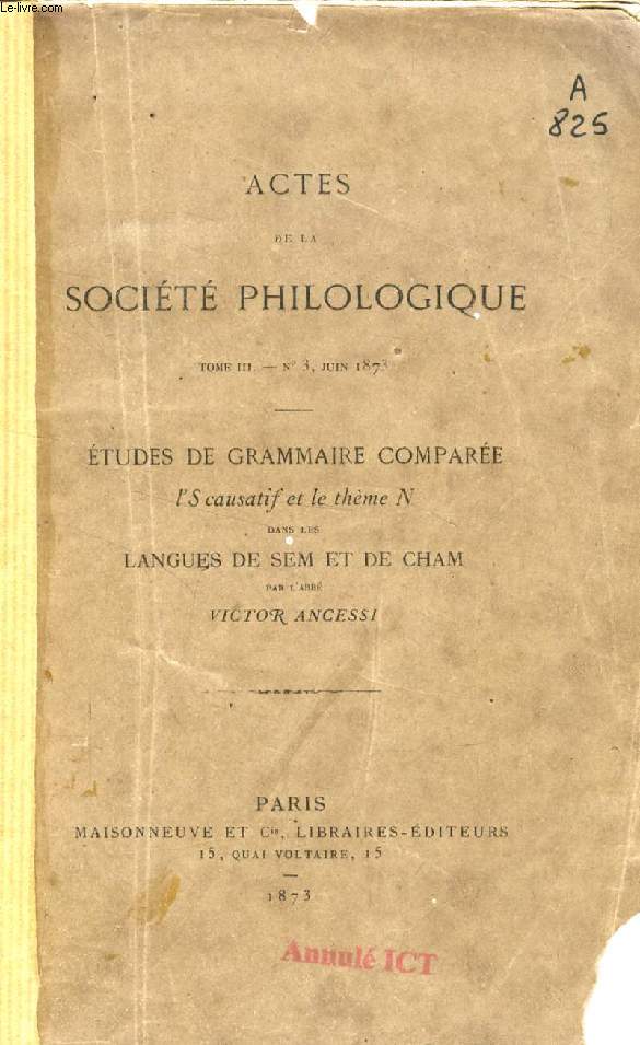 ACTES DE LA SOCIETE PHILOLOGIQUE, TOME III, N 3, JUIN 1873, ETUDES DE GRAMMAIRE COMPAREE, L'S CAUSATIF ET LE THEME N DANS LES LANGUES DE SEM ET DE CHAM