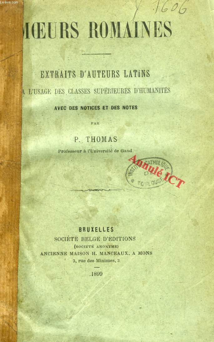 MOEURS ROMAINES, EXTRAITS D'AUTEURS LATINS, A L'USAGE DES CLASSES SUPERIEURES D'HUMANITES