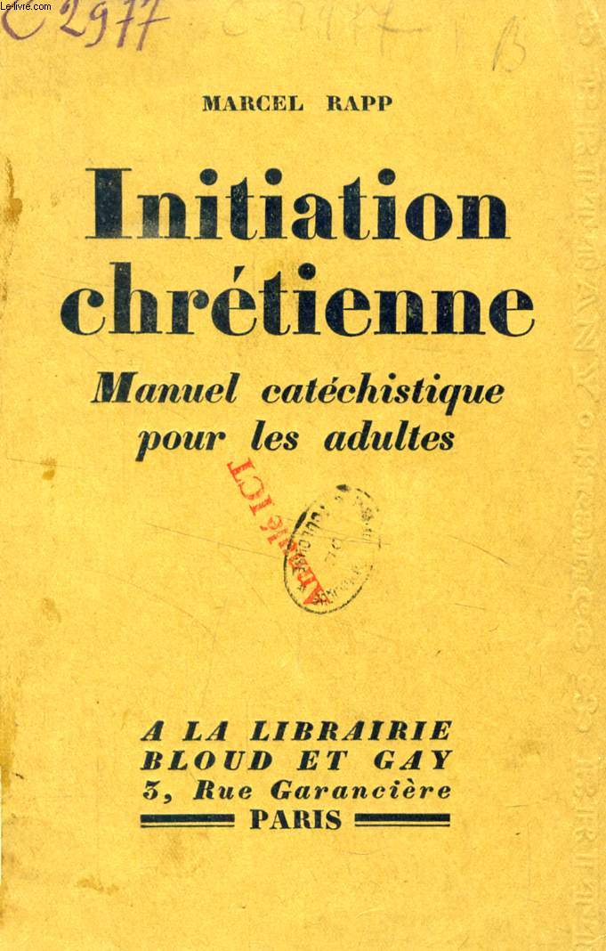 INITIATION CHRETIENNE, MANUEL CATECHISTIQUE POUR LES ADULTES