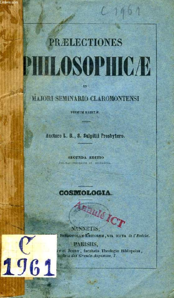 PRAELECTIONES PHILOSOPHICAE IN MAJORI SEMINARIO CLAROMONTENSI PRIMUM HABITAE, COSMOLOGIA