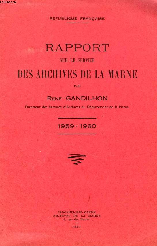 RAPPORT SUR LE SERVICE DES ARCHIVES DE LA MARNE, 1959-1960