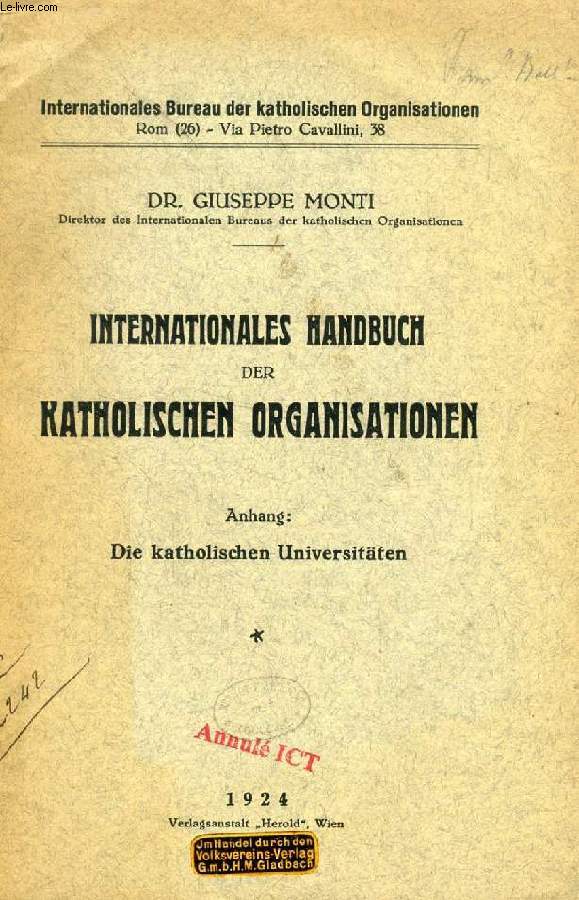 INTERNATIONALES HANDBUCH DER KATHOLISCHEN ORGANISATIONEN, ANHANG: DIE KATHOLISCHEN UNIVERSITTEN