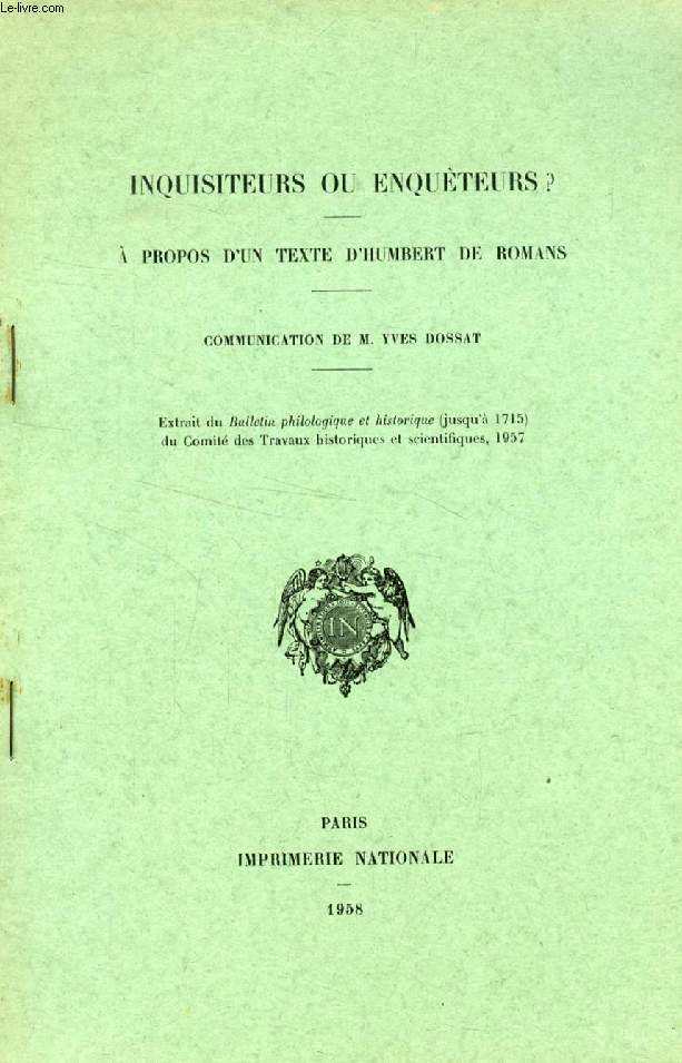 INQUISITEURS OU ENQUETEURS ?, A PROPOS D'UN TEXTE D'HUMBERT DE ROMANS (TIRE A PART)