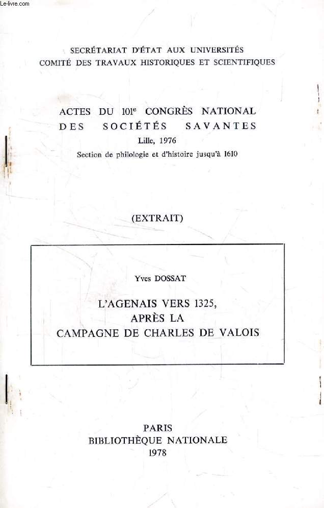 ACTES DU 101e CONGRES NATIONAL DES SOCIETES SAVANTES (EXTRAIT), L'AGENAIS VERS 1325, APRES LA CAMPAGNE DE CHARLES DE VALOIS