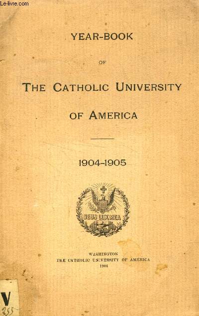 YEAR-BOOK OF THE CATHOLIC UNIVERSITY OF AMERICA, 1904-1905