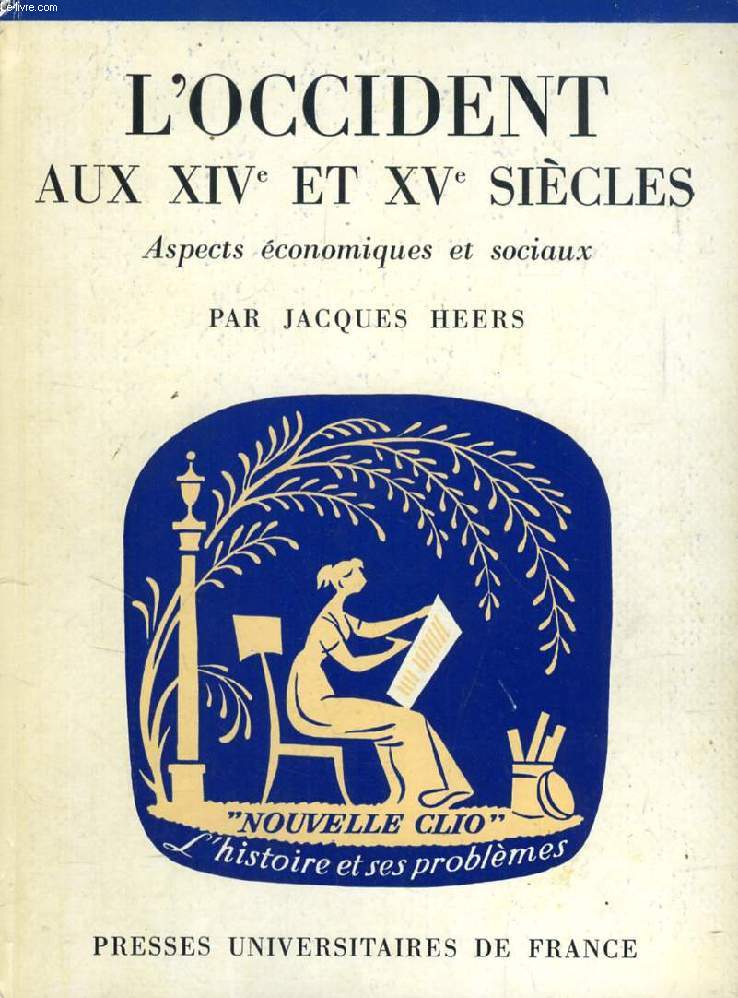 L'OCCIDENT AUX XIVe ET XVe SIECLES, ASPECTS ECONOMIQUES ET SOCIAUX