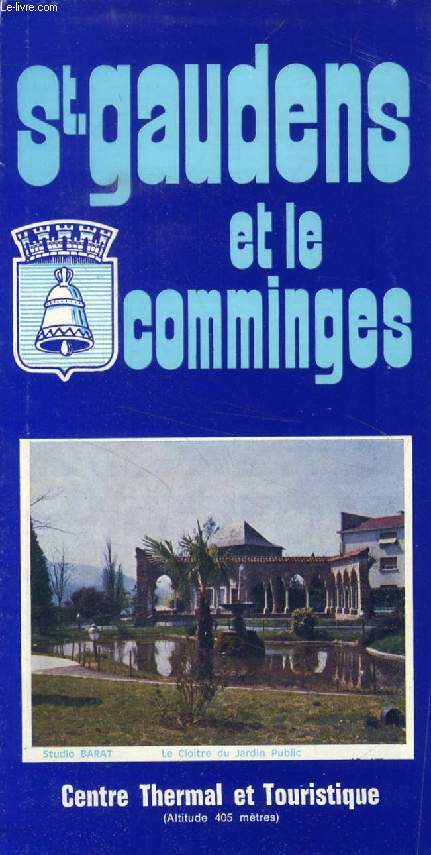 SAINT-GAUDENS ET LE COMMINGES, CENTRE THERMAL ET TOURISTIQUE