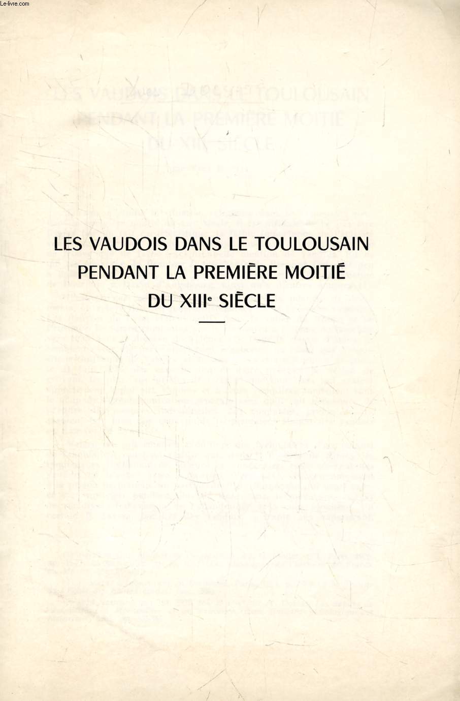 LES VAUDOIS DANS LE TOULOUSAIN PENDANT LA PREMIERE MOITIE DU XIIIe SIECLE (TIRE A PART)