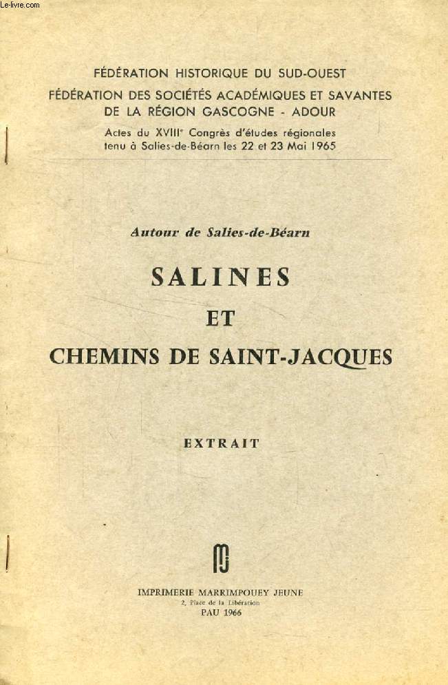 SALINES ET CHEMINS DE SAINT-JACQUES, AUTOUR DE SALIES-DE-BEARN (TIRE A PART)