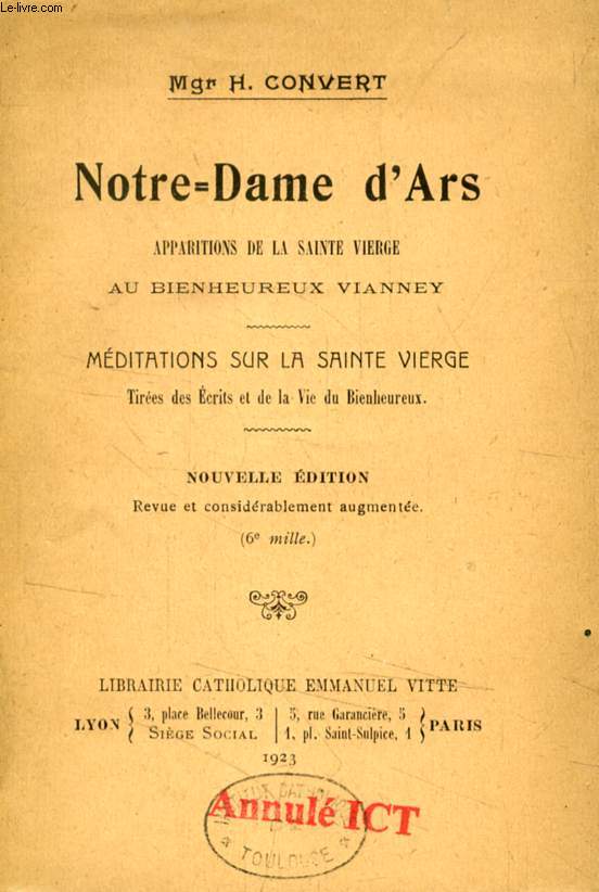 NOTRE-DAME D'ARS, APPARITIONS DE LA SAINTE-VIERGE AU BIENHEUREUX VIANNEY / MEDITATIONS SUR LA SAINTE VIERGE