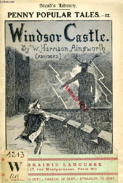 WINDSOR CASTLE, AN HISTORICAL ROMANCE (PENNY POPULAR TALES, 12)