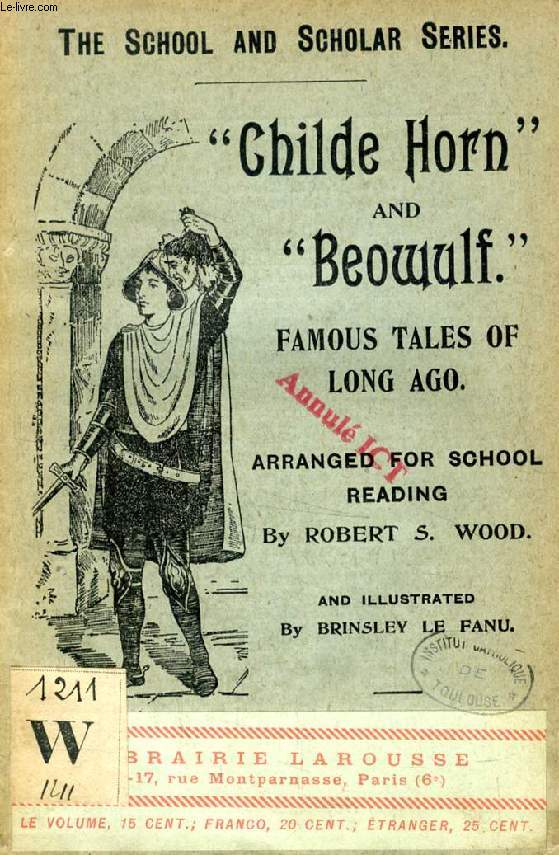 CHILDE HORN AND BEOWULF, TWO FAMOUS TALES OF LONG AGO (THE SCHOOL AND SCHOLAR SERIES)