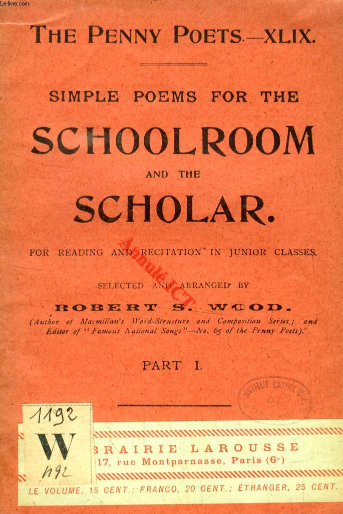 SIMPLE POEMS FOR THE SCHOOLROOM AND THE SCHOLAR, PART I (THE PENNY POETS, XLIX)