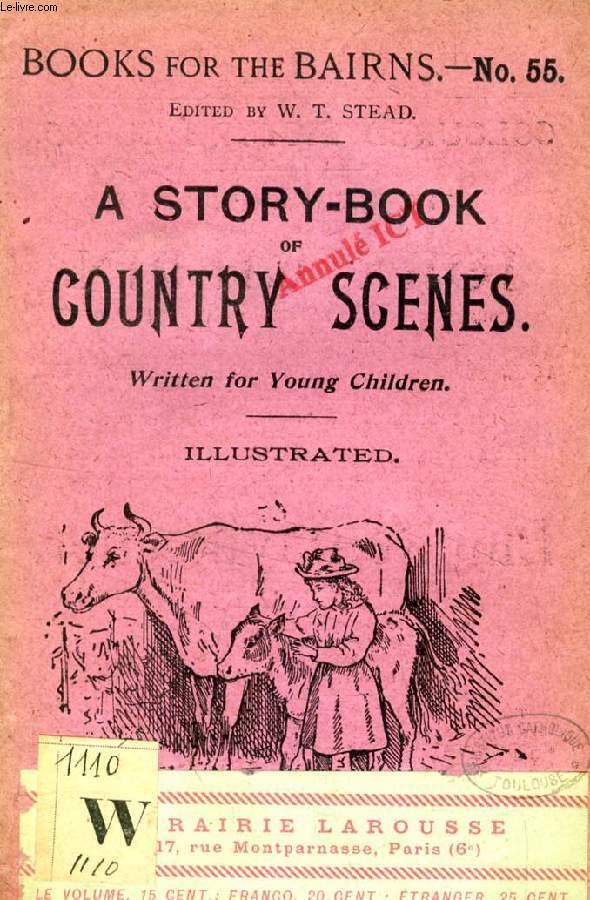 A STORY-BOOK OF COUNTRY SCENES (BOOKS FOR THE BAIRNS, 55)