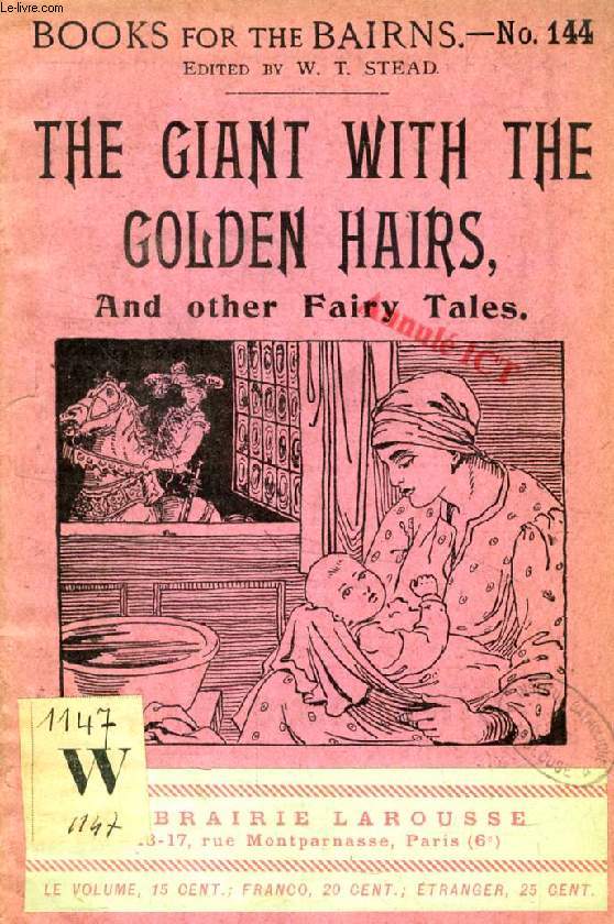 THE GIANT WITH THE GOLDEN HAIRS, AND OTHER FAIRY TALES (BOOKS FOR THE BAIRNS, 144)