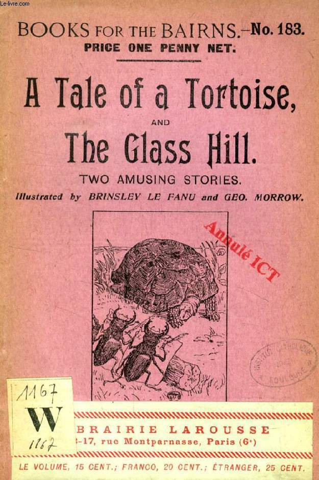 A TALE OF A TORTOISE, AND THE GLASS HILL (BOOKS FOR THE BAIRNS, 183)