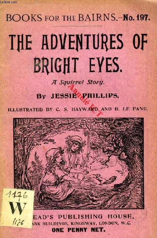 THE ADVENTURES OF BRIGHT EYES, A SQUIRREL STORY (BOOKS FOR THE BAIRNS, 197)