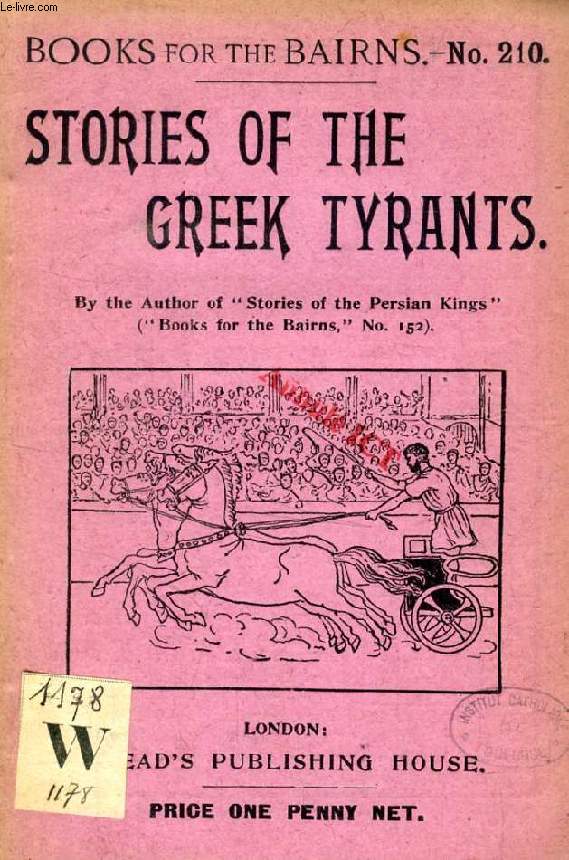 STORIES OF THE GREEK TYRANTS (BOOKS FOR THE BAIRNS, 210)