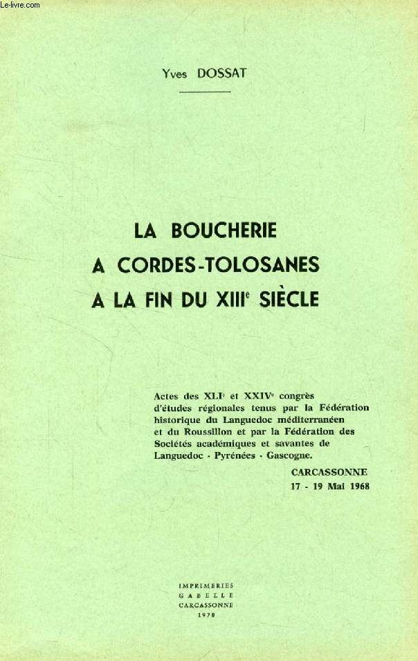 LA BOUCHERIE A CORDES-TOLOSANES A LA FIN DU XIIIe SIECLE (TIRE A PART)