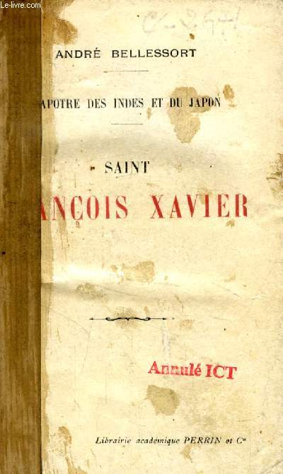 SAINT FRANCOIS XAVIER (L'APOTRE DES INDES ET DU JAPON)