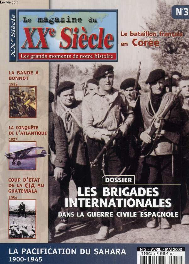 LE MAGAZINE DU XXe SIECLE, N 3, AVRIL-MAI 2003, DOSSIER: LES BRIGADES INTERNATIONALES DANS LA GUERRE CIVILE ESPAGNOLE