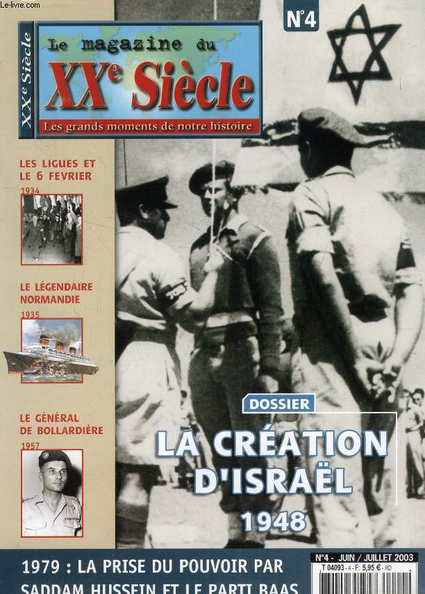 LE MAGAZINE DU XXe SIECLE, N 4, JUIN-JUILLET 2003, DOSSIER: LA CREATION D'ISRAEL, 1948