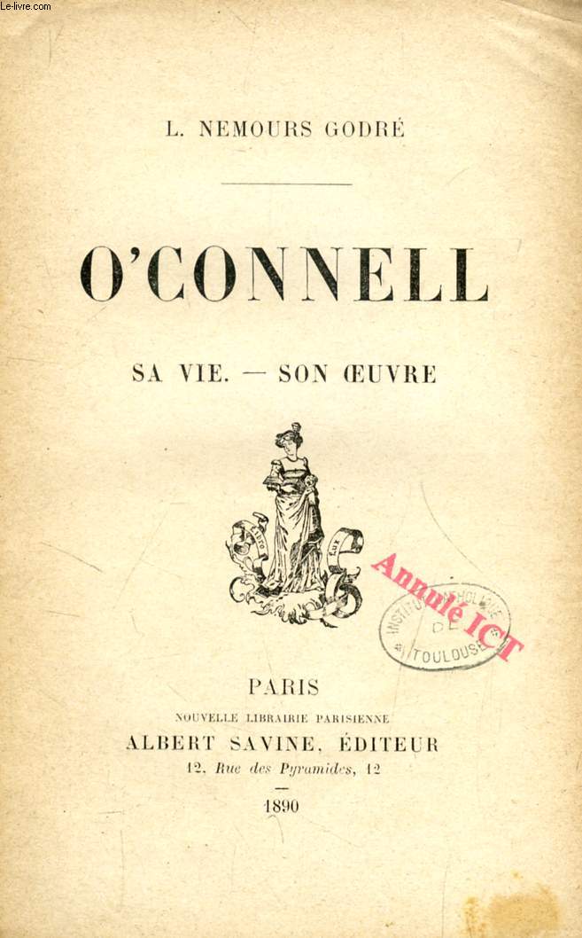 O'CONNELL, SA VIE, SON OEUVRE