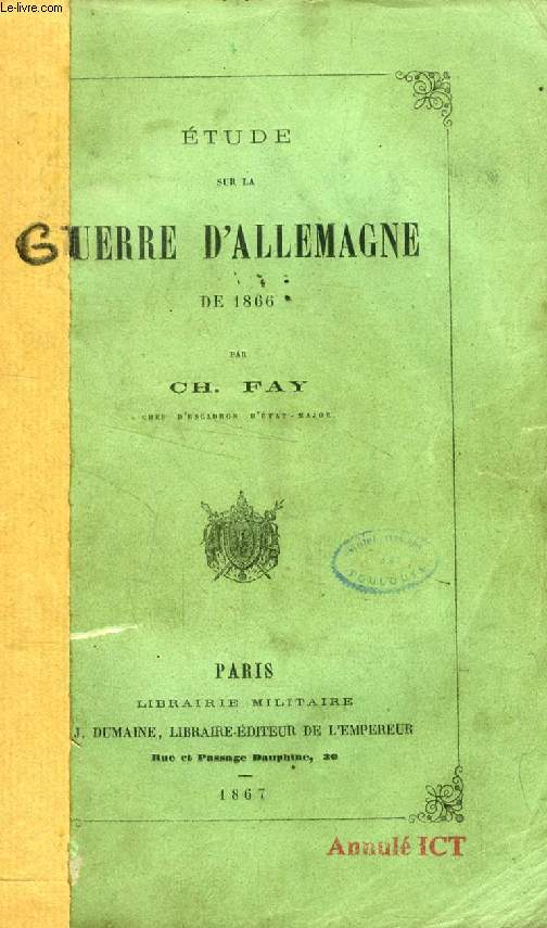 ETUDE SUR LA GUERRE D'ALLEMAGNE DE 1866