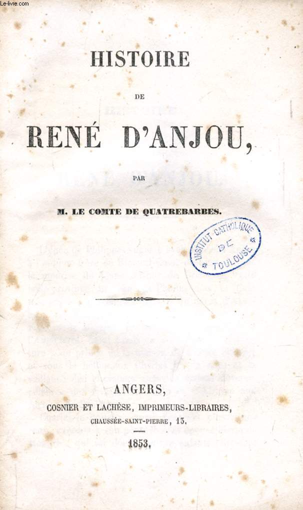 HISTOIRE DE RENE D'ANJOU