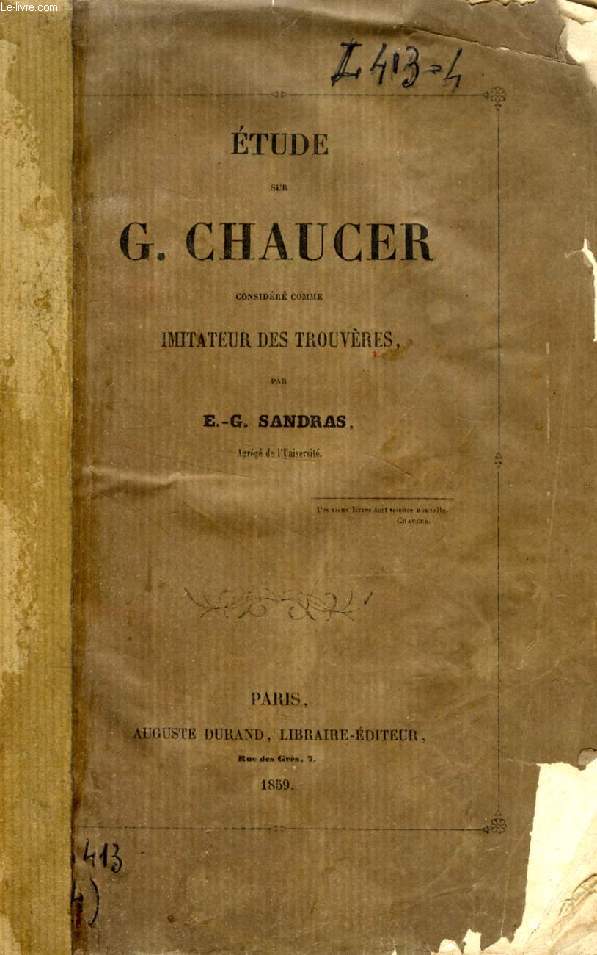 ETUDE SUR G. CHAUCER CONSIDERE COMME IMITATEUR DES TROUVERES