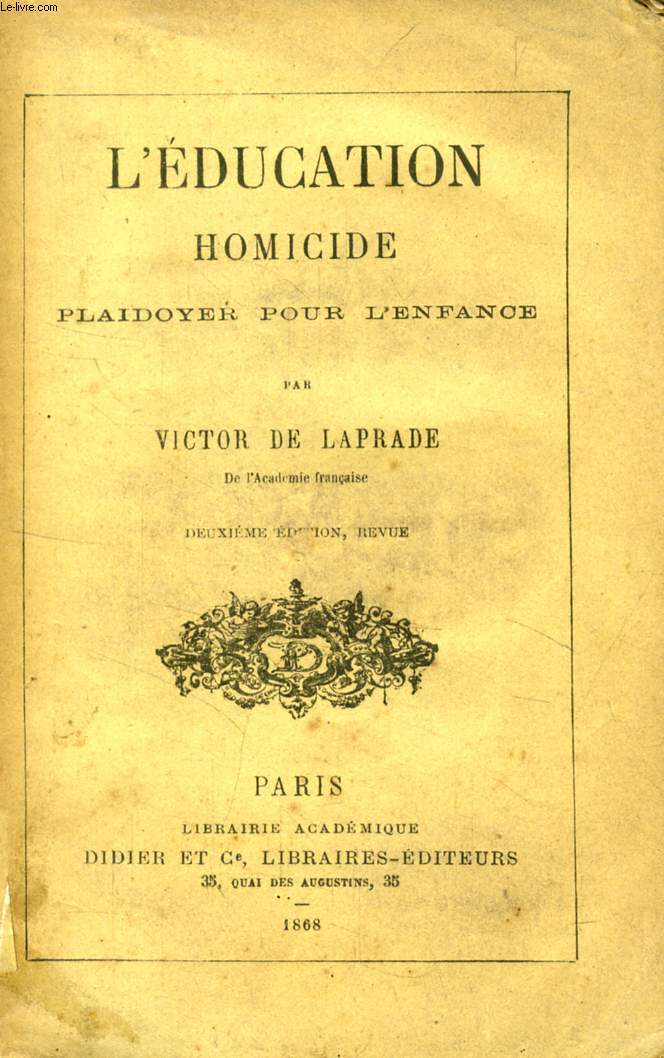 L'EDUCATION HOMICIDE, PLAIDOYER POUR L'ENFANCE