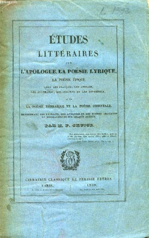 ETUDES LITTERAIRES SUR L'APOLOGIE, LA POESIE LYRIQUE, LA POESIE EPIQUE, ETC.