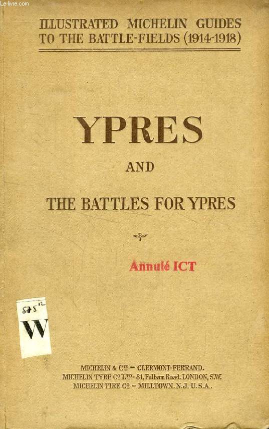YPRES AND THE BATTLES FOR YPRES, 1914-1918 (ILLUSTRATED MICHELIN GUIDES FOR T... - Photo 1/1