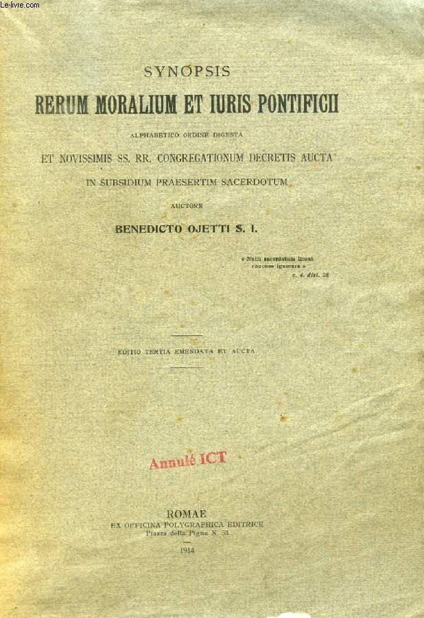 SYNOPSIS RERUM MORALIUM ET IURIS PONTIFICII (Alphabetico Ordine Digesta et Novissimis SS. RR. Congregationum Decretis Aucta in Subsidium Praesertim Sacerdotum)