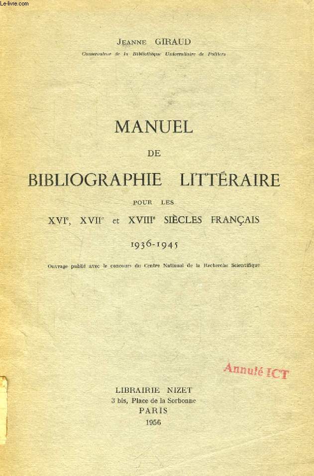 MANUEL DE BIBLIOGRAPHIE LITTERAIRE POUR LES XVIe, XVIIe ET XVIIIe SIECLES FRANCAIS, 1936-1945