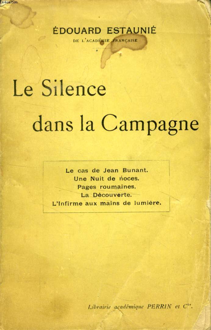 LE SILENCE DANS LA CAMPAGNE, UNE NUIT DE NOCES, L'INFIRME AUX MAINS DE LUMIERE ET AUTRES NOUVELLES