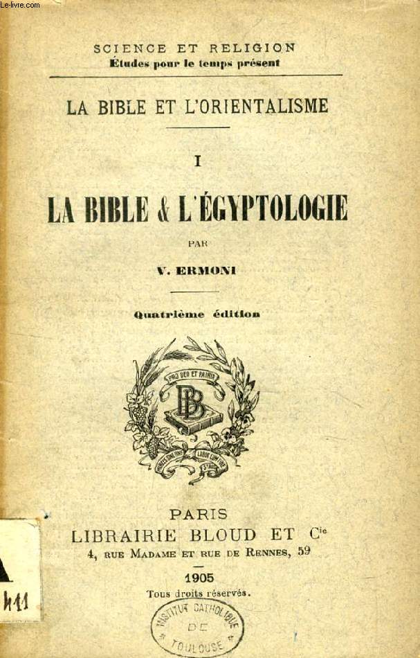 LA BIBLE & L'ASSYRIOLOGIE (LA BIBLE ET L'ORIENTALISME, I) (SCIENCE ET RELIGION, ETUDES POUR LE TEMPS PRESENT, N 208)