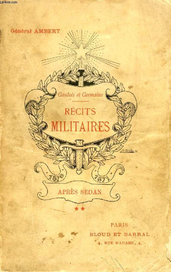 RECITS MILITAIRES, TOME II, APRES SEDAN (1870-1871)