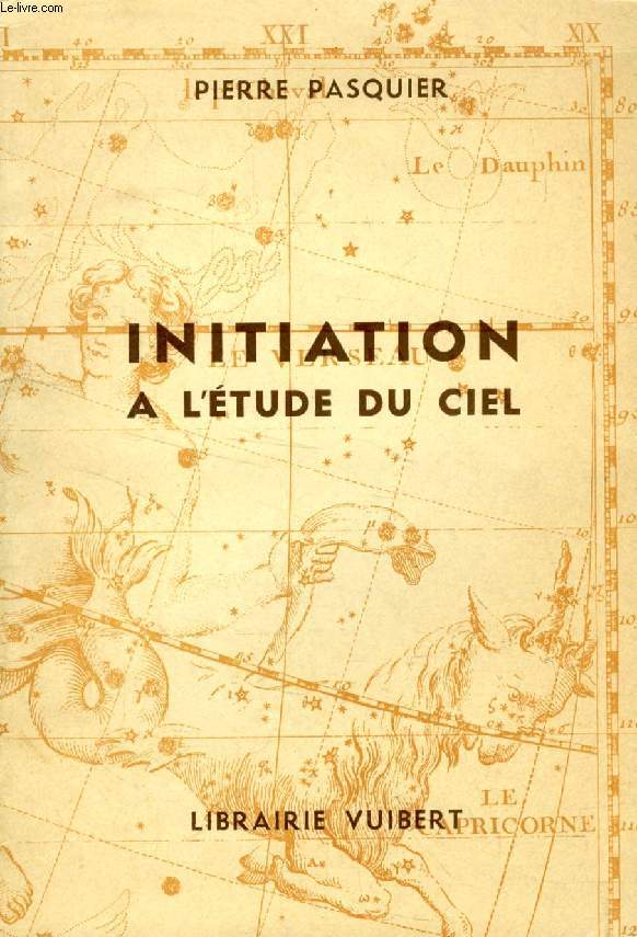 INITIATION A L'ETUDE DU CIEL, COMMENT CONNAITRE LES ETOILES