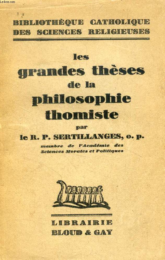 LES GRANDES THESES DE LA PHILOSOPHIE THOMISTE