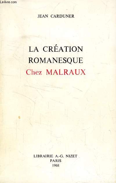 LA CREATION ROMANESQUE CHEZ MALRAUX