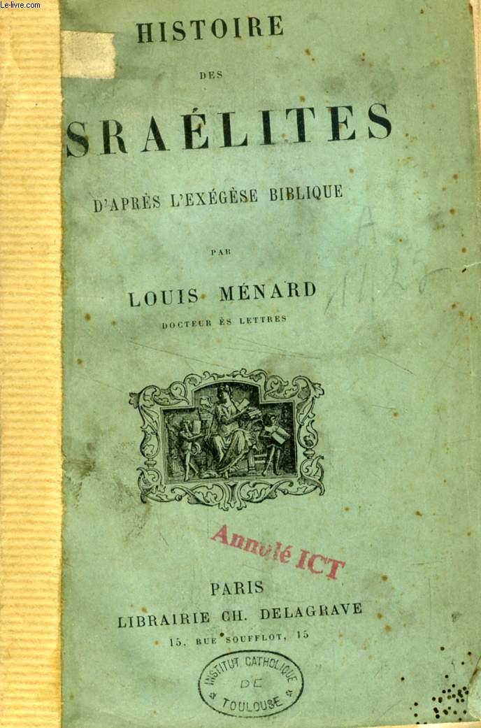 HISTOIRE DES ISRAELITES D'APRES L'EXEGESE BIBLIQUE