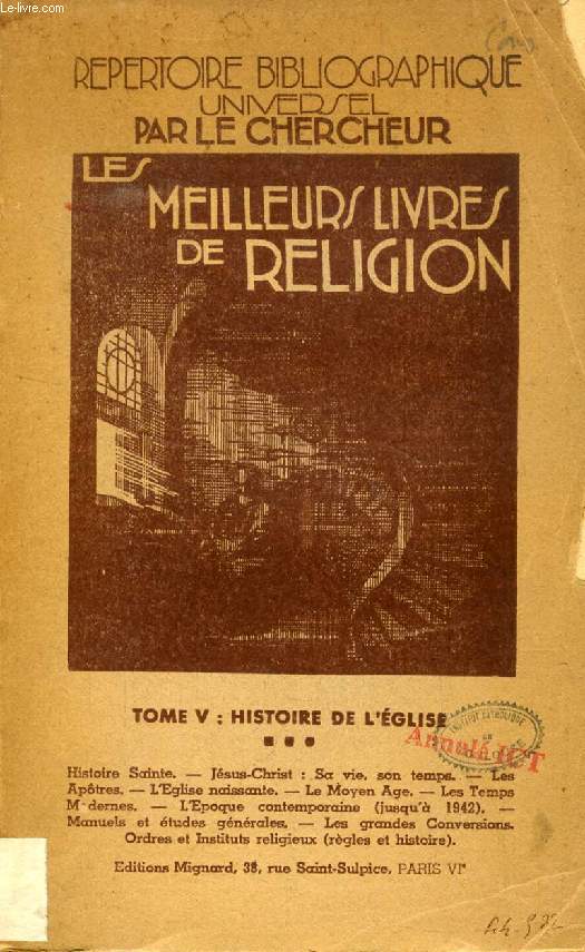 LES MEILLEURS LIVRES DE RELIGION PAR LE CHERCHEUR, TOME V, HISTOIRE DE L'EGLISE (DES ORIGINES A NOS JOURS)