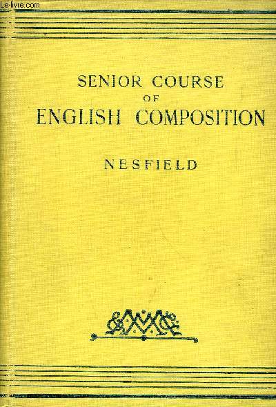 SENIOR COURSE OF ENGLISH COMPOSITION
