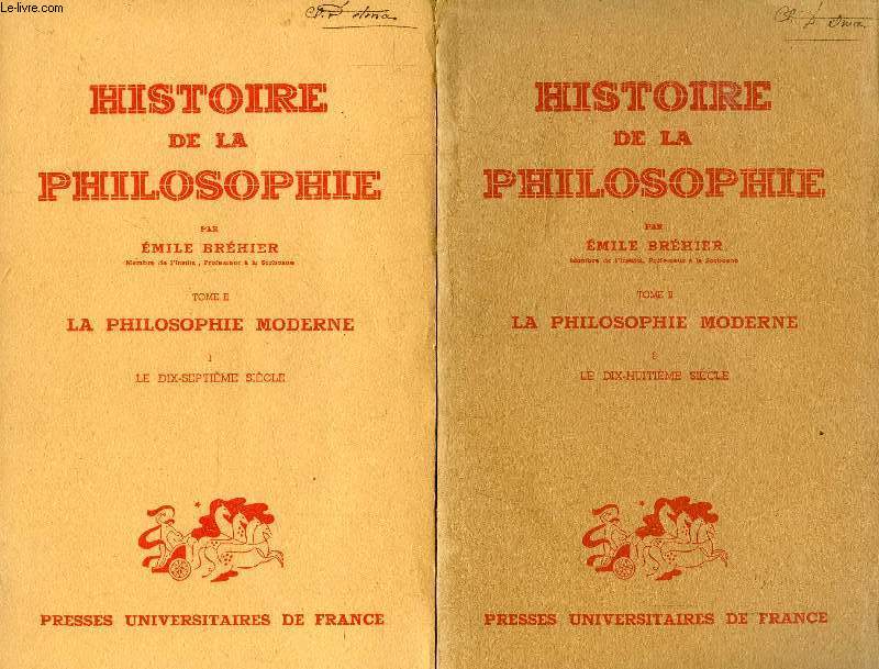 HISTOIRE DE LA PHILOSOPHIE, TOME II, LA PHILOSOPHIE MODERNE, 2 VOLUMES