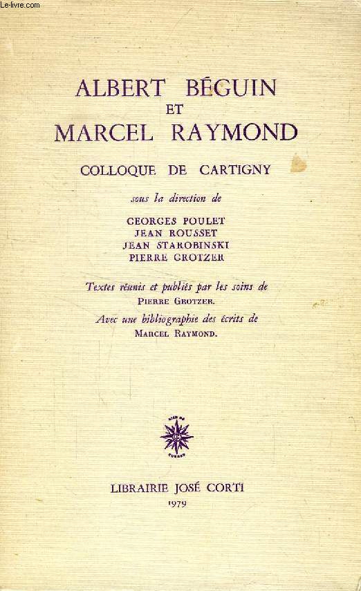 ALBERT BEGUIN ET MARCEL RAYMOND, COLLOQUE DE CARTIGNY