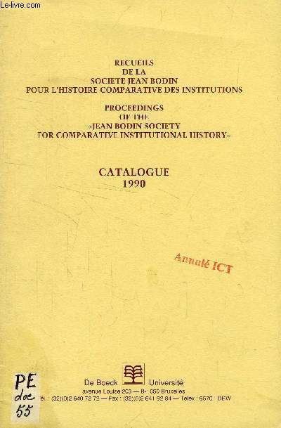 RECUEILS DE LA SOCIETE JEAN BODIN POUR L'HISTOIRE COMPARATIVE DES INSTITUTIONS, CATALOGUE 1990