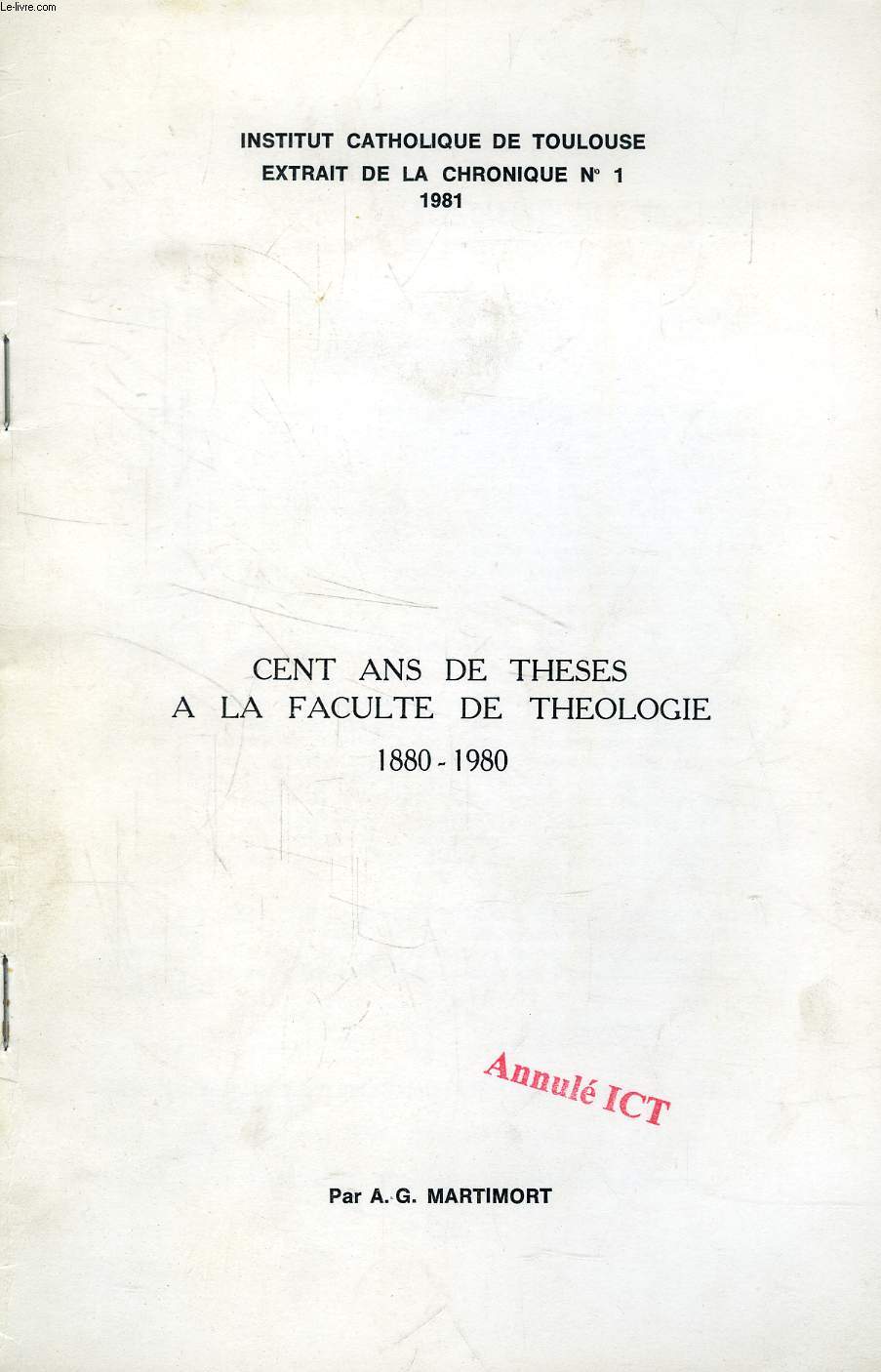 CENT ANS DE THESES A LA FACULTE DE THEOLOGIE, 1880-1980 (TIRE A PART)