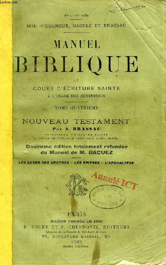 MANUEL BIBLIQUE, OU COURS D'ECRITURE SAINTE A L'USAGE DES SEMINAIRES, TOME IV, NOUVEAU TESTAMENT