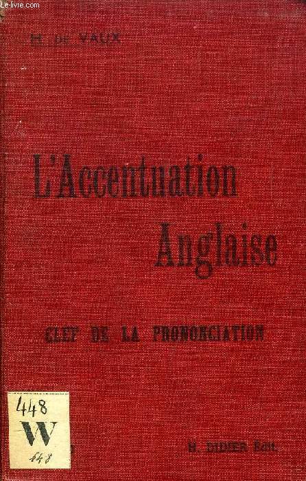 L'ACCENTUATION, LA CLEF DE LA PRONONCIATION ANGLAISE